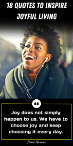 Embrace Every Moment: 18 Quotes to Inspire Joyful Living